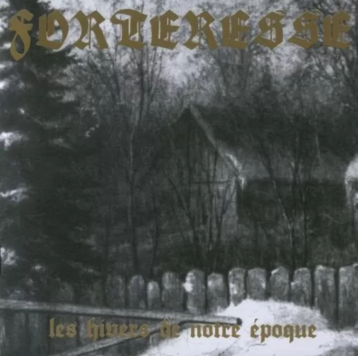 Forteresse - Les Hivers de notre époque (CD)