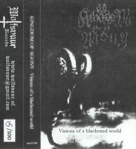 Kingdom of Agony - Visions from a Blackened World (CS)