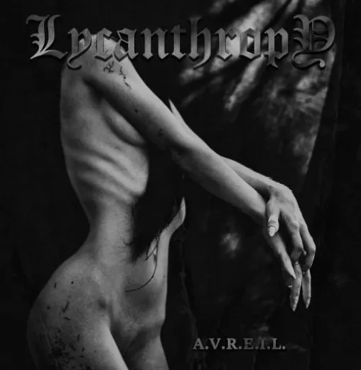 Lycanthropy - A.V.R.E.I.L. (CD)