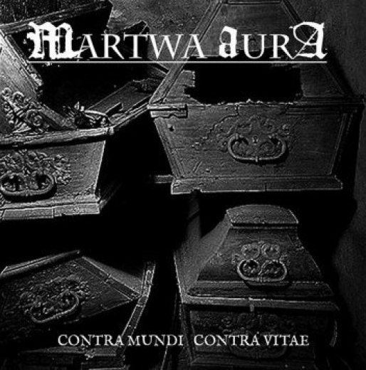 Martwa Aura - Contra Mundi Contra Vitae (CD)