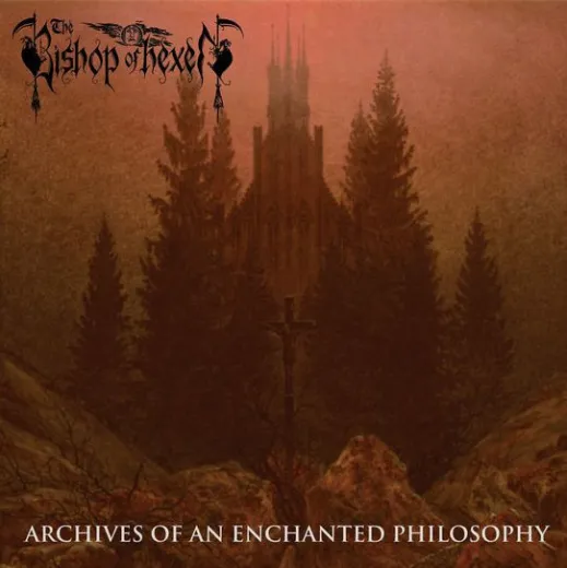 Bishop Of Hexen - Archives Of An Enchanted Philosophy (LP)