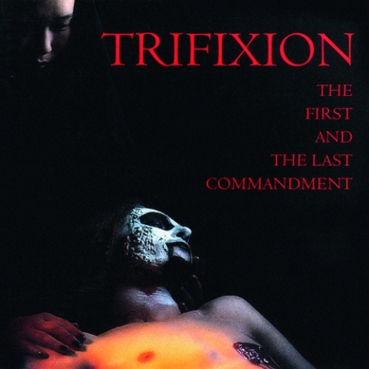 Trifixion - The First and the Last Commandment (CD)