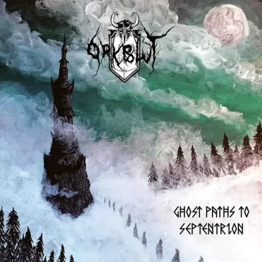 Orkblut - Ghost paths to Septentrion (LP)