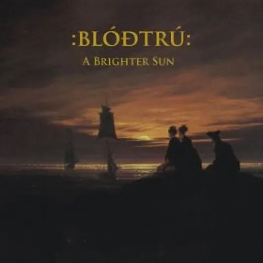 Blodtru - A Brighter Sun (CD)