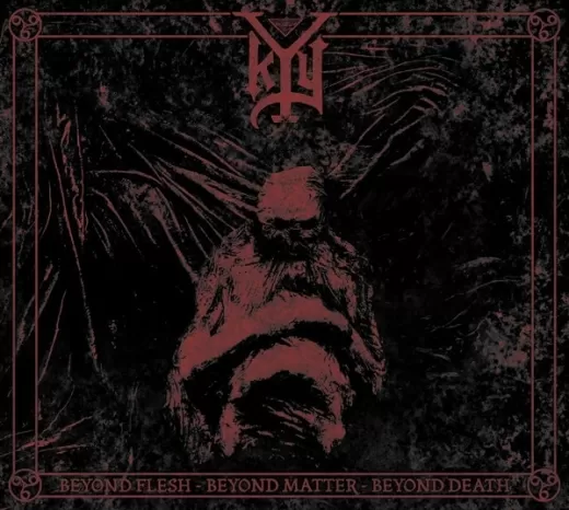 Kyy - Beyond Flesh, Beyond Matter, Beyond Death (LP)