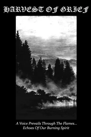 Harvest of Grief - A Voice Prevails Through the Flames... Echoes of Our Burning Spirit (CS)