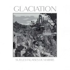 Glaciation - Sur Les Falaises De Marbre (LP)