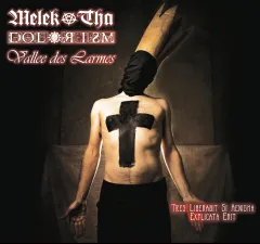 Melek-tha / Dolorism / Vallee des Larmes - Tres Liberabit Si Aenigma Explicata Erit (CD)