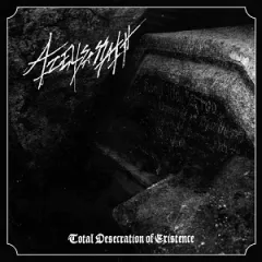 Azelisassath - Total Desecration of Existence (LP)
